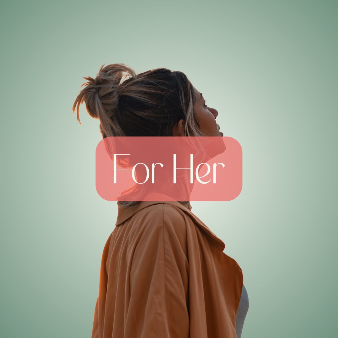 For Her